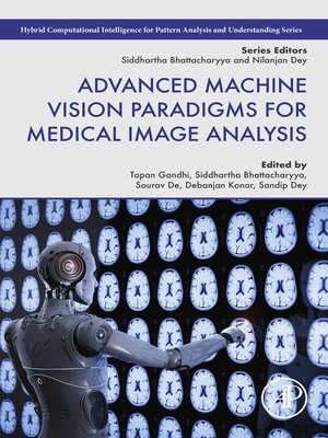 cover image of Advanced Machine Vision Paradigms for Medical Image Analysis